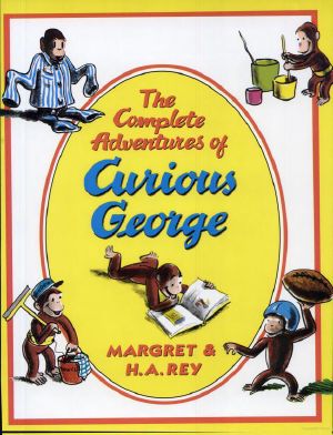 [Curious George 01] • The Complete Adventures of Curious George